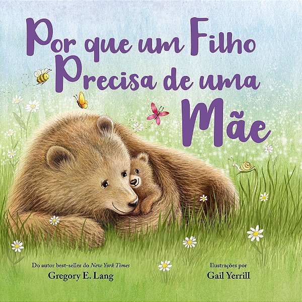 Por Que Um Filho Precisa De Uma Mãe..-