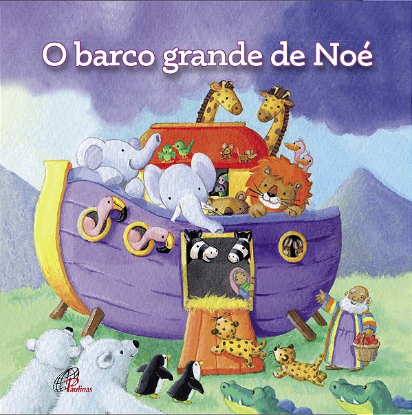 O Barco Grande De Noé