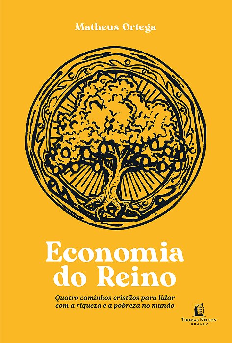 Economia Do Reino Quatro Caminhos Cristãos Para Lidar Com A Riqueza E A Pobreza No Mundo