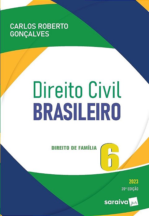 Direito Civil Brasileiro - Vol. 6 - Direito De Família - 20ª Edição 2023