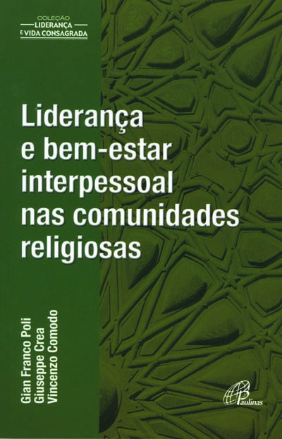 Liderança E Bem-Estar Interpessoal Nas Comunidades Religiosas