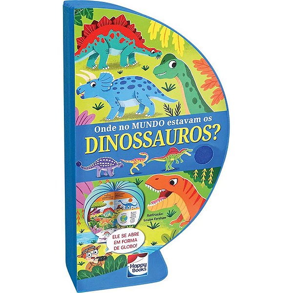 Livro-Globo: Onde No Mundo Estavam Os Dinossauros?