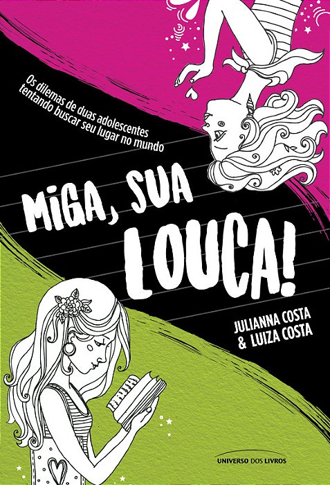 Miga, Sua Louca