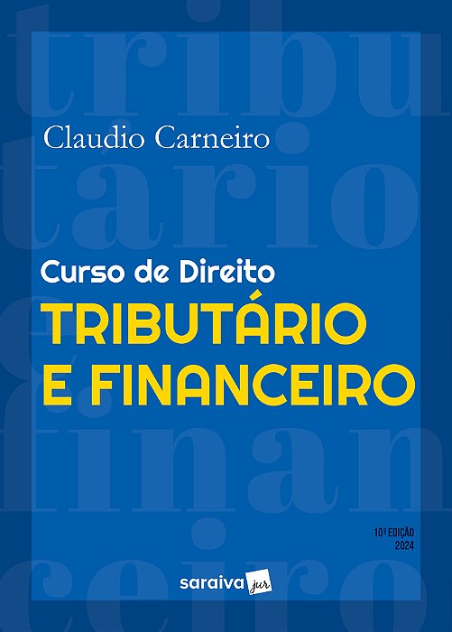 Curso De Direito Tributário E Financeiro - 10ª Edição 2024