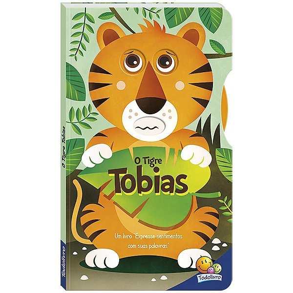 Gire E Aprenda Sentimentos: Tigre Tobias, O