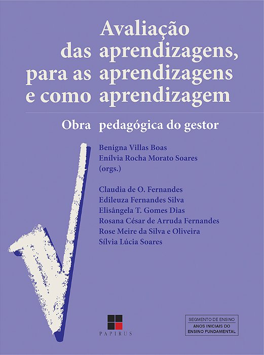 Avaliação Das Aprendizagens, Para As Aprendizagens E Como Aprendizagem: Obra Pedagógica Do Gestor