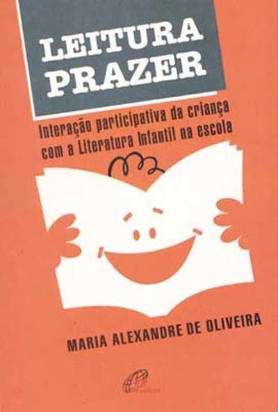 Leitura Prazer Interação Da Criança Com A Literatura Infantil Na Escola