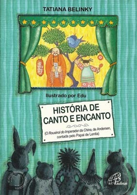 História De Canto E Encanto O Rouxinol Do Imperador Da China, De Andersen, Contada Pelo Papai De Lenita