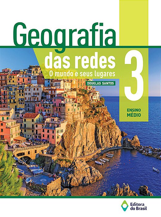Geografia Das Redes - O Mundo E Seus Lugares - 3º Ano - Ensino Médio