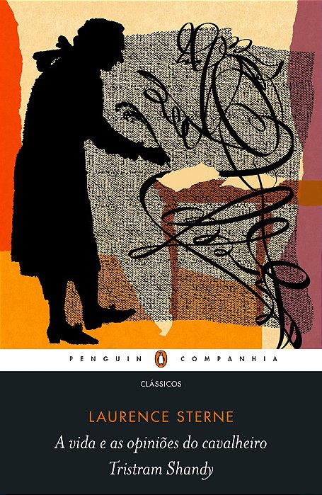 A Vida E As Opiniões Do Cavalheiro Tristram Shandy (Nova Edição)