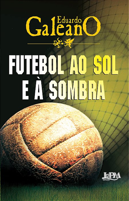 Futebol Ao Sol E À Sombra