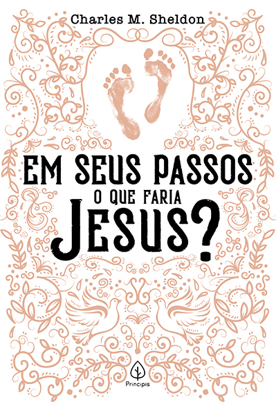 Em Seus Passos O Que Faria Jesus?