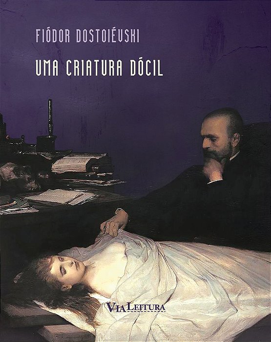 Dostoiévski - Uma Criatura Dócil