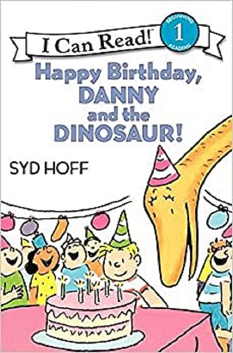 Happy Birthday, Danny And The Dinosaur! - I Can Read - Level 1-..