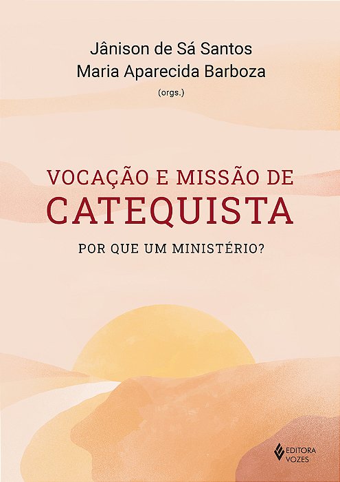 Vocação E Missão De Catequista Por Que Um Ministério?