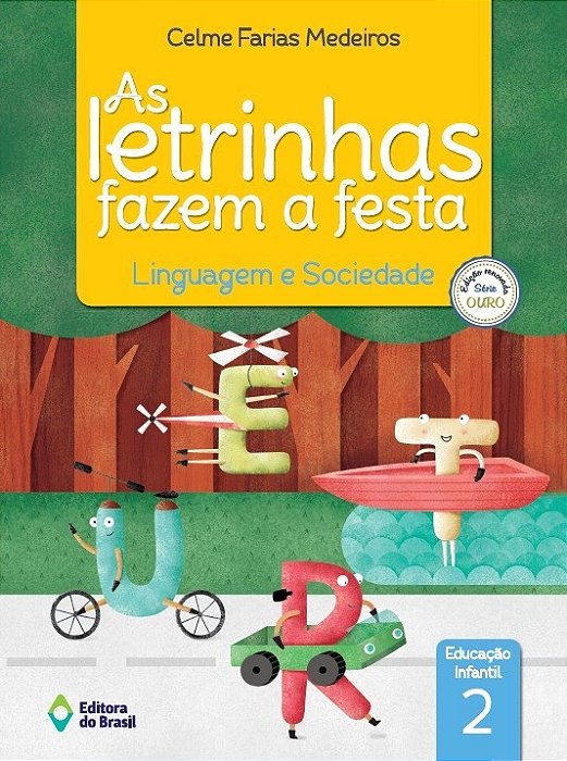 As Letrinhas Fazem A Festa - Linguagem E Sociedade - Educação Infantil - 2