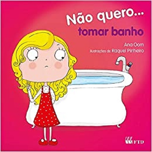 Não Quero... Tomar Banho -Col. Não Quero...