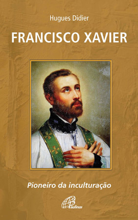 Francisco Xavier Pioneiro Da Inculturação