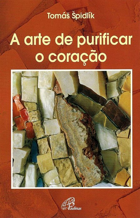 A Arte De Purificar O Coração