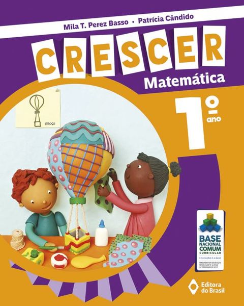Crescer Matemática - Ensino Fundamental I - 1º Ano