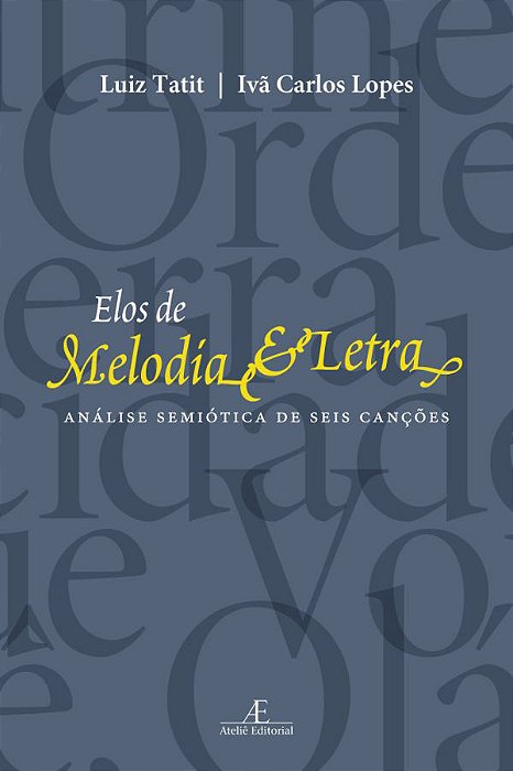 Elos De Melodia E Letra Análise Semiótica De Seis Canções