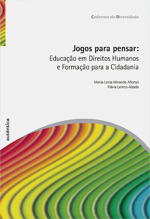 Jogos Para Pensar Educação Em Direitos Humanos E Formação Para A Cidadania