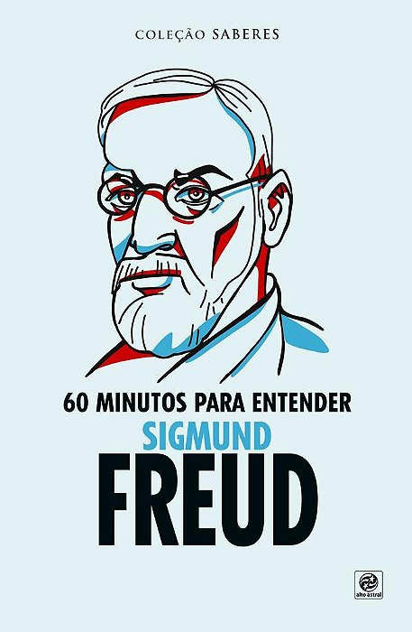 Coleção Saberes - 60 Minutos Para Entender Sigmund Freud