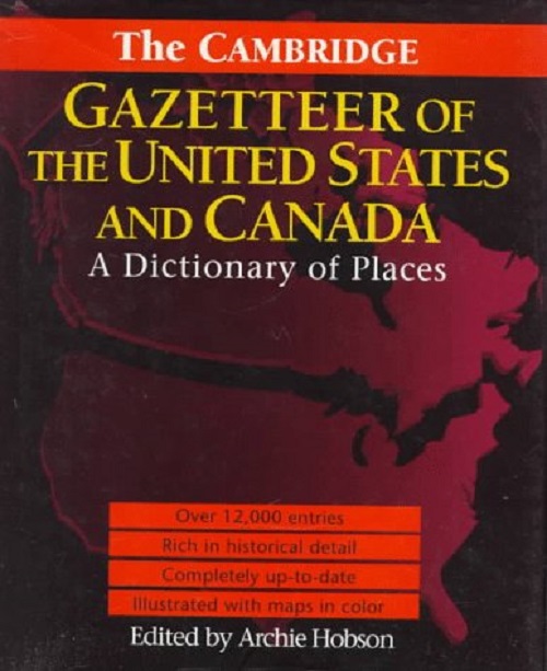 The Cambridge Gazetteer Of The United States And Canada - A Dictionary Of Places