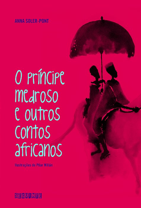 O Principe Medroso E Outros Contos Africanos..-