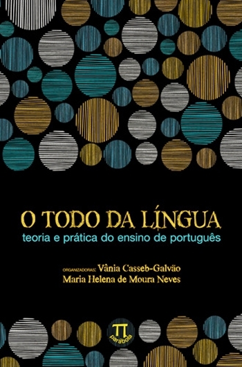 O Todo Da Língua - Teoria E Pratica Do Ensino De Português