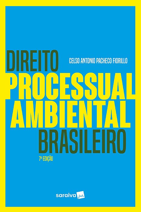 Direito Processual Ambiental Brasileiro - 7ª Edição De 2018