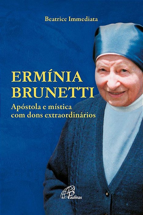 Ermínia Brunetti Apóstola E Mística Com Dons Extraordinários