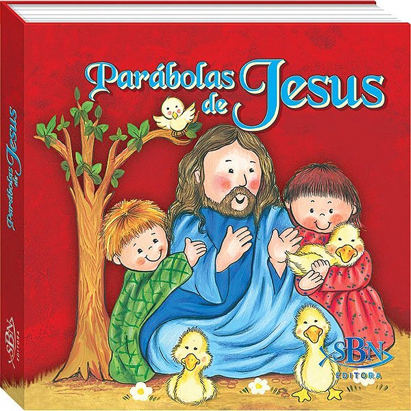 Jesus Falou E Fez! Parábolas De Jesus