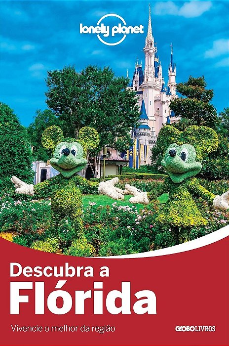 Guia Lonely Planet - Descubra A Flórida