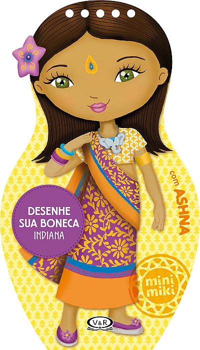Desenhe Sua Boneca Indiana Com Ashna - Coleção Minimiki - Livro Com Adesivos E Molde
