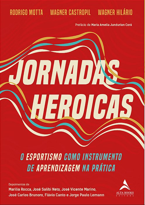Jornadas Heroicas O Esportismo Como Instrumento De Aprendizagem Na Prática
