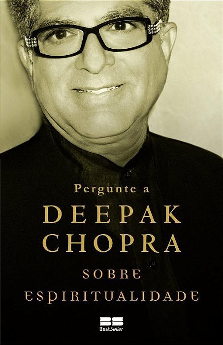 Pergunte A Deepak Chopra Sobre Espiritualidade