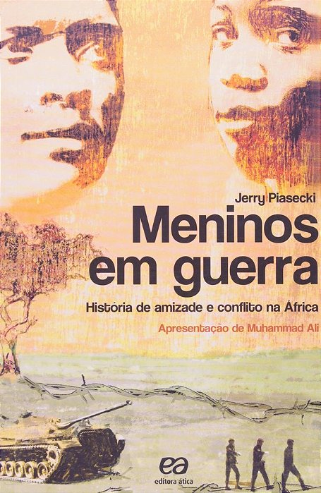Meninos Em Guerra - História De Amizade E Conflito Na África - 2ª Ed. 2012