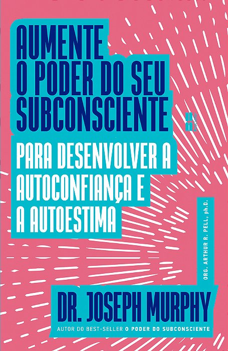 Aumente O Poder Do Seu Subconsciente Para Desenvolver A Autoconfiança E A Autoestima..-