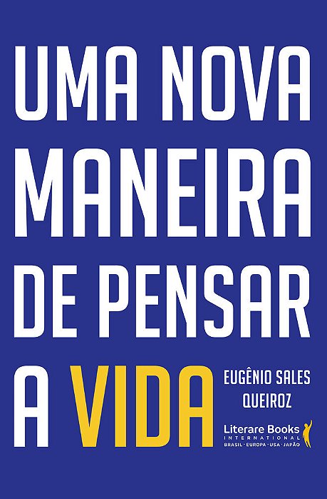 Uma Nova Maneira De Pensar A Vida
