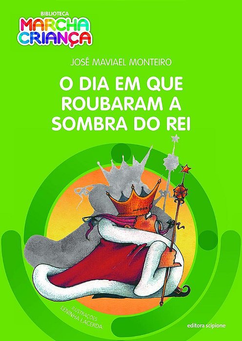 ES Dia Em Que Roubaram A Sombra Do Rei