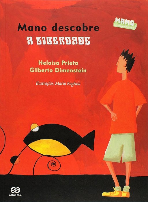 Mano Descobre A Liberdade