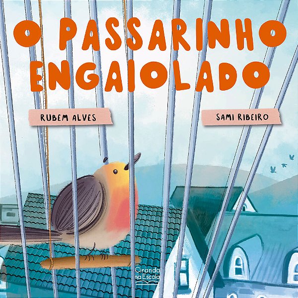 O Passarinho Engaiolado