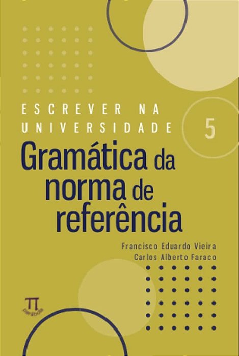 Escrever Na Universidade 5 - Gramática Da Norma De Referencia