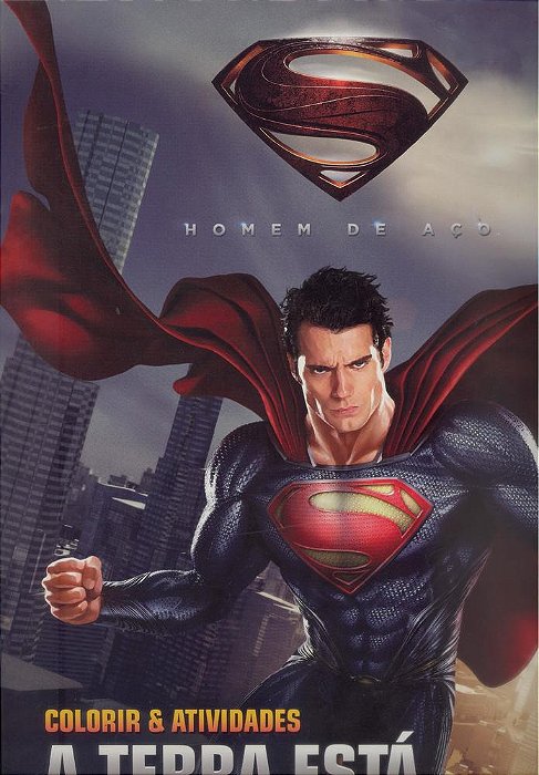 Colorir E Atividades(gg)-Homem De Aco: Terra Esta Em Perigo, A