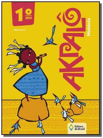 Akpalô - História - 1º Ano - Ensino Fundamental I - Terceira Edição