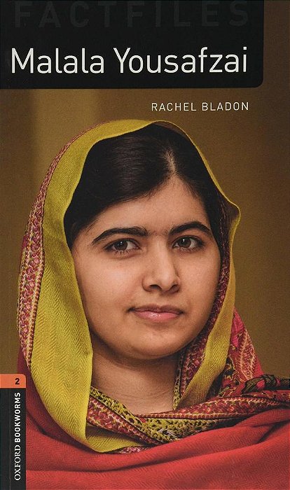 Malala Yousafzai - Oxford Bookworms Factfiles - Level 2 - Third Edition..-