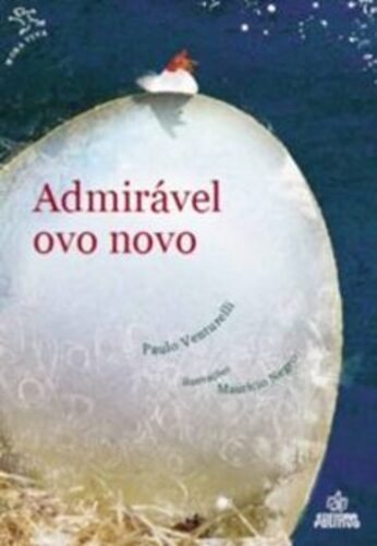 Admirável Ovo Novo - Coleção Hora Viva