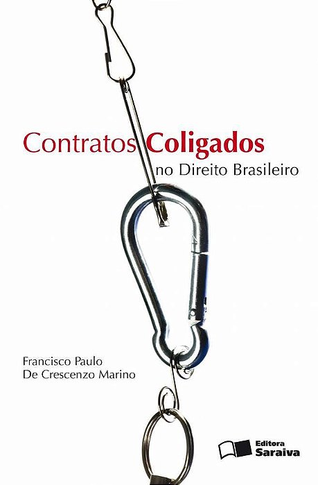 Contratos Coligados No Direito Brasileiro - 1ª Edição De 2009