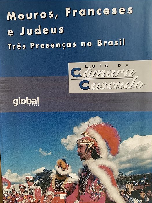 Mouros, Franceses E Judeus - Três Presenças No Brasil